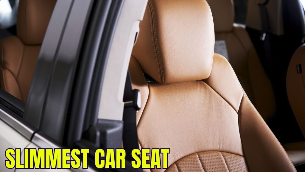 Slimmest Car Seat