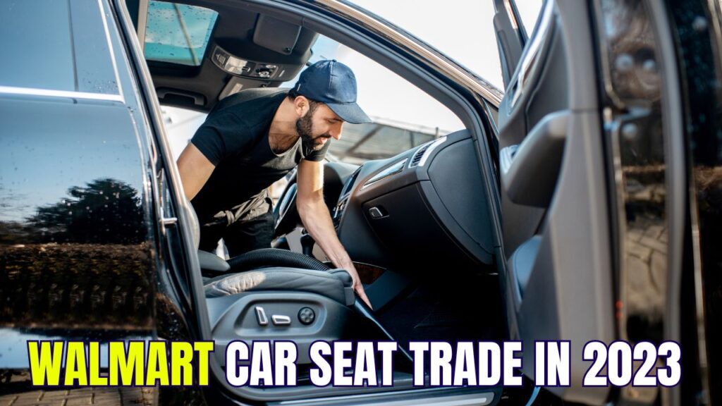 Walmart car seat trade in 2023